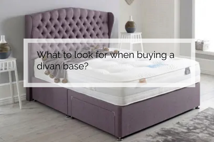 What to look for when buying a divan base